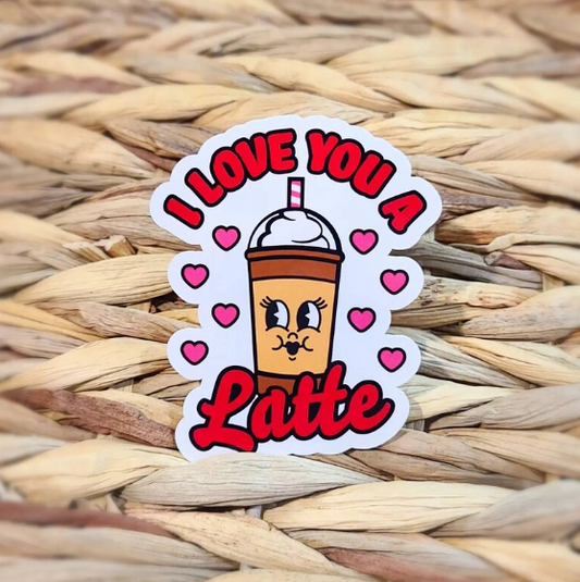 I Love You A Latte Sticker
