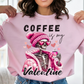 Coffee Is My Valentine Sweatshirt