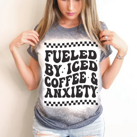 Fueled by Iced Coffee & Anxiety Bleached Shirt