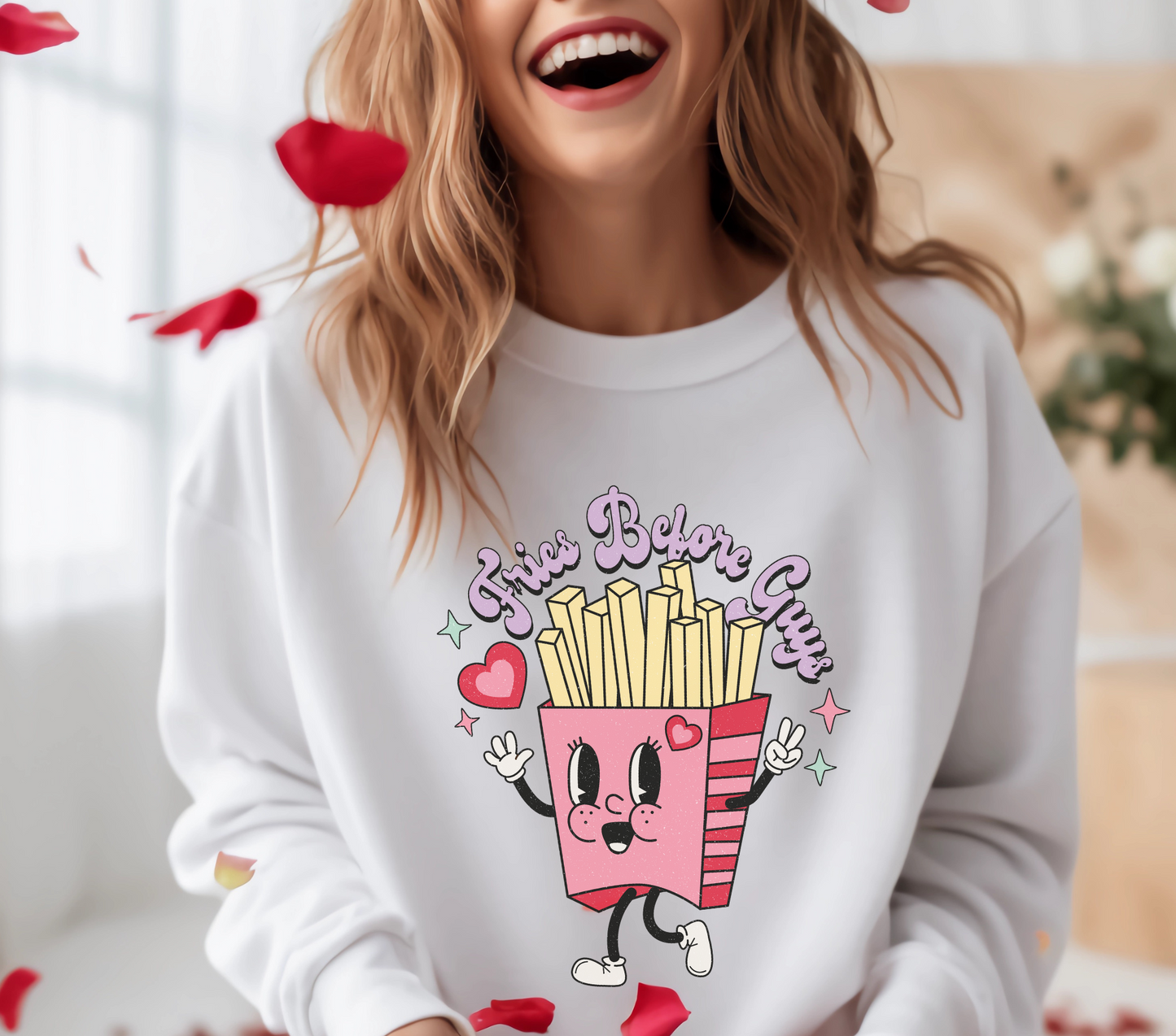 Fries Before Guys Galentines Sweatshirt