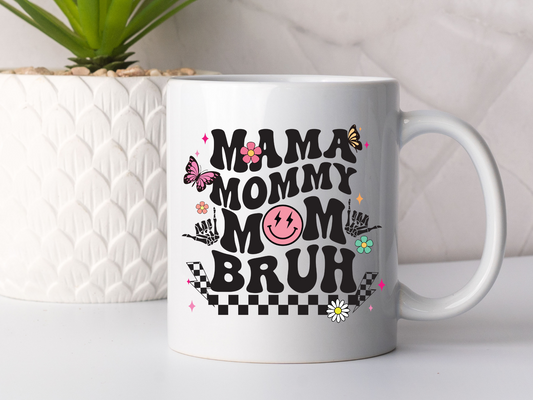 Mama Mommy Mom Bruh Coffee Mug