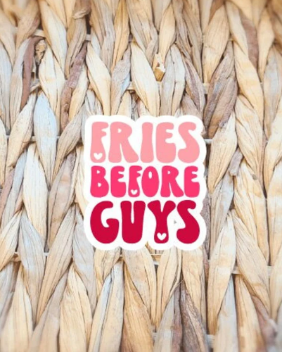 Fries Before Guys Sticker