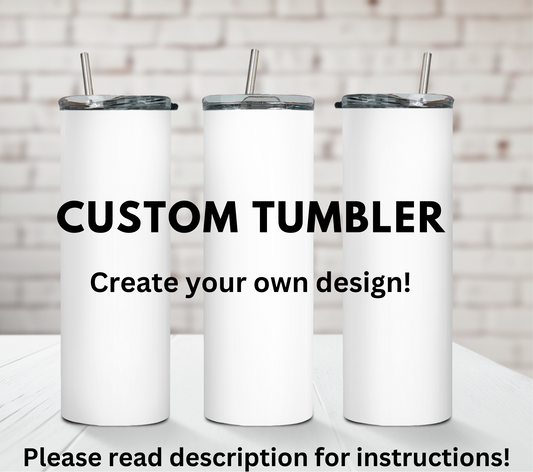 Create Your Own Tumbler