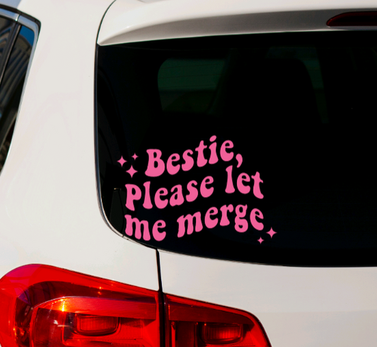 Bestie, Please Let Me Merge Vinyl Decal